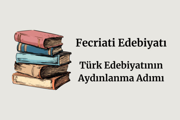 Fecriati Edebiyatı: Türk Edebiyatının aydınlanma adımı