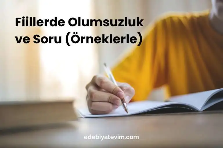Fiillerde olumsuzluk ve soru (örneklerle)