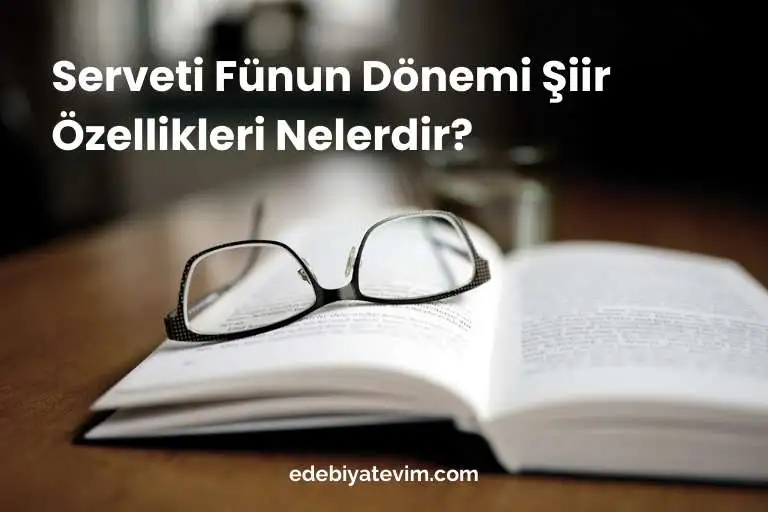 Serveti Fünun dönemi şiir özellikleri nelerdir?