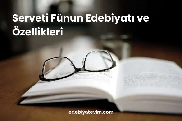 Serveti Fünun Edebiyatı ve özellikleri