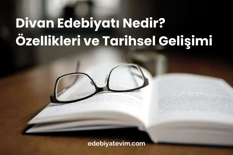 Divan Edebiyatı nedir? Özellikleri ve tarihsel gelişimi